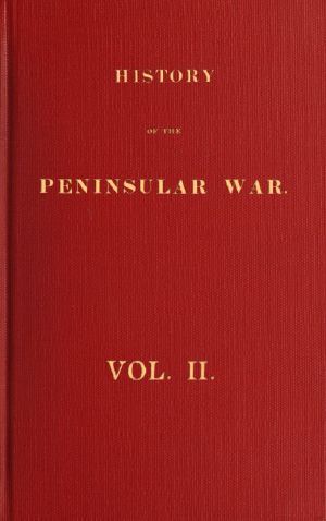 [Gutenberg 60387] • History of the Peninsular War, Volume 2 (of 6)